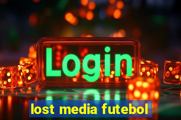 lost media futebol